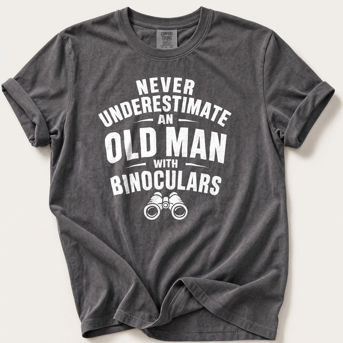 Never Underestimate An Old Man — Pepper Comfort Colors tee