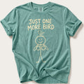 Just One More Bird — Seafoam Comfort Colors tee