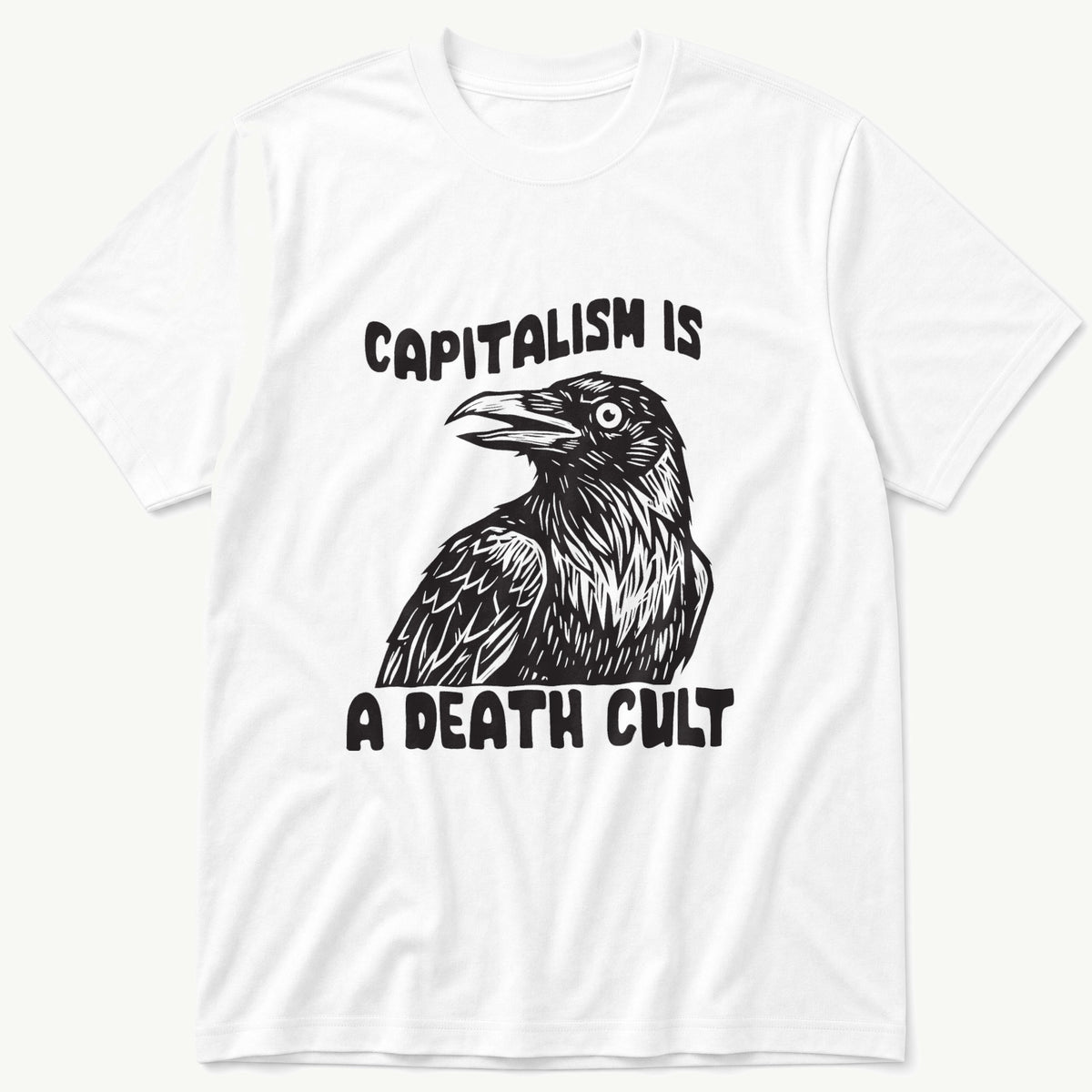 Capitalism Is A Death Cult 55 — White T-Shirt