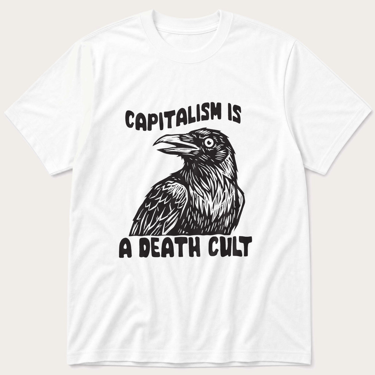 Capitalism Is A Death Cult 55 — White T-Shirt