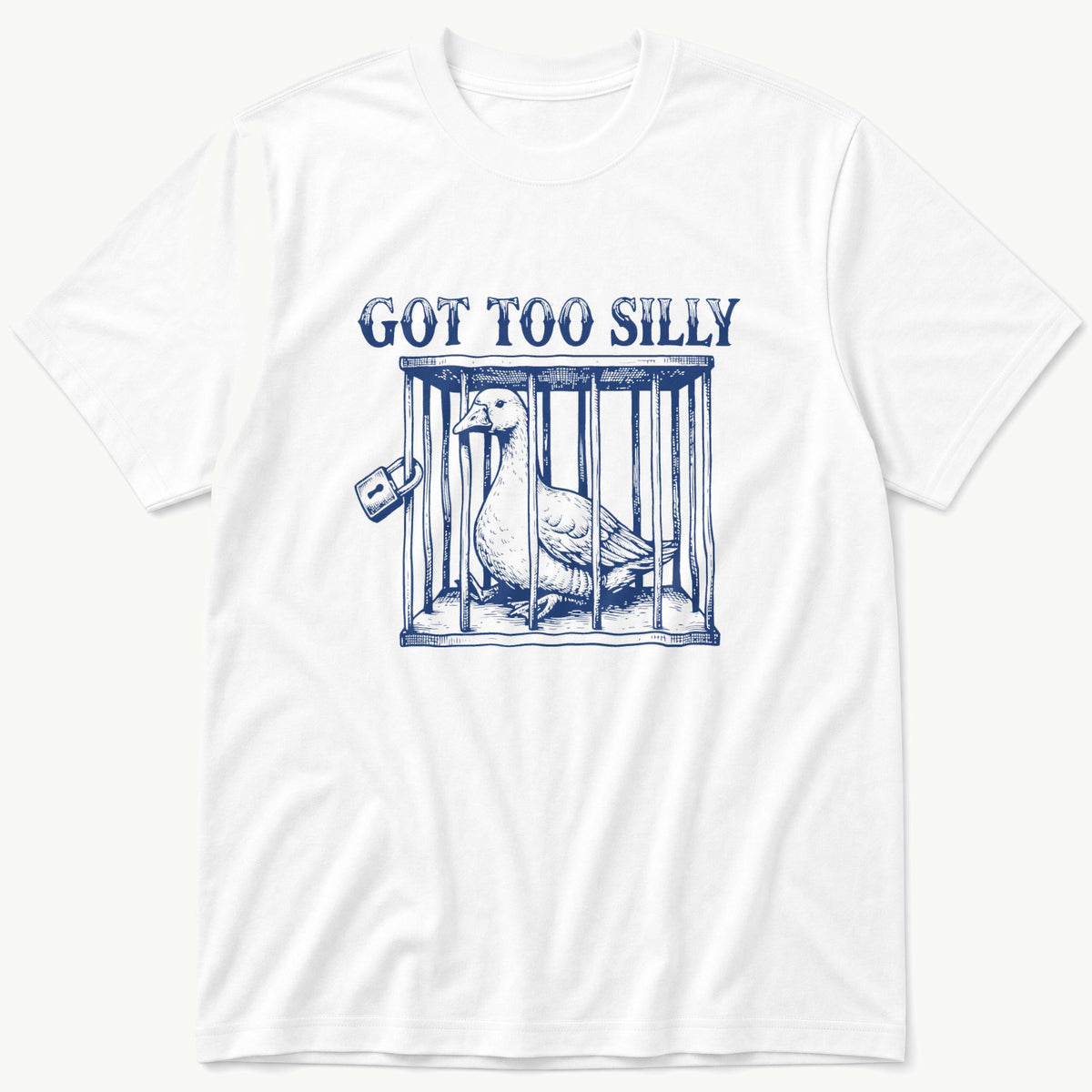 Got Too Silly 5 — White T-Shirt