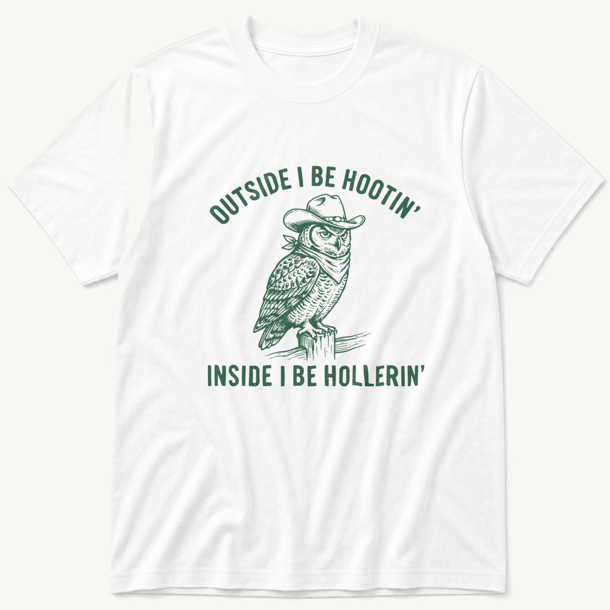 Outside I Be Hootin 33 — White T-Shirt