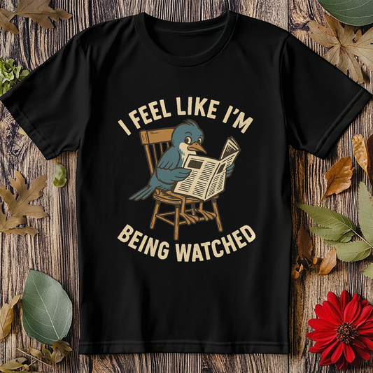 Being Watched T Shirt