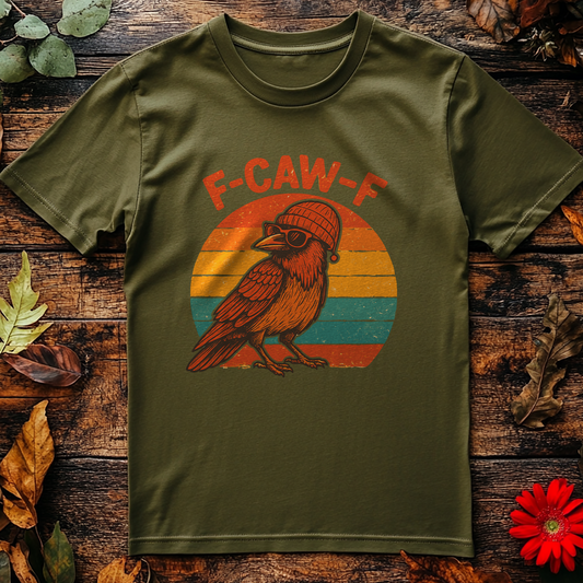 F-Caw-F (50) T Shirt